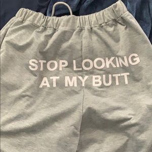 ‘Stop looking at my butt’ sweatpants